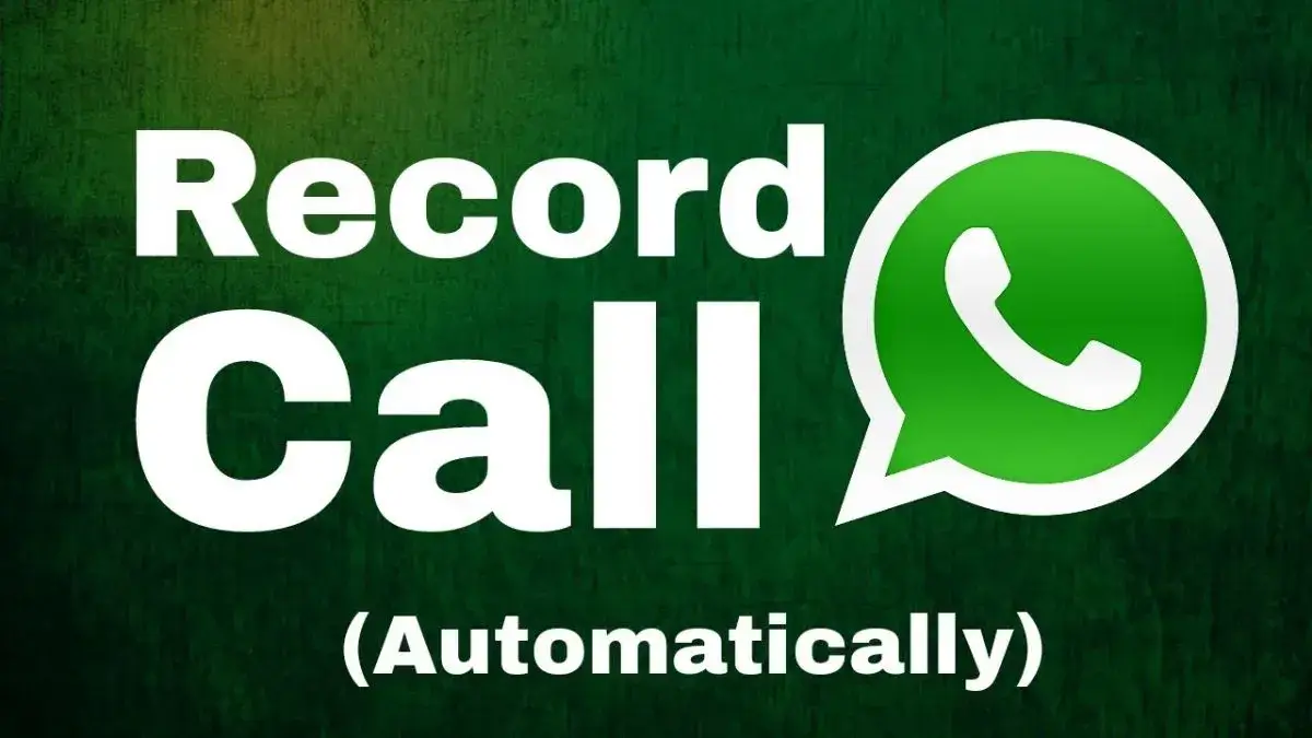 WhatsApp Call Recording